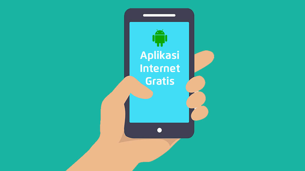 Aplikasi Internet Gratis Terbaik Android